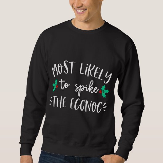 Am wahrscheinlichsten wird das Eggnog Weihnachts-P Sweatshirt (Vorderseite)