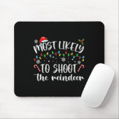 Am wahrscheinlichsten wird das Rentier erschossen Mousepad (Mit Mouse)