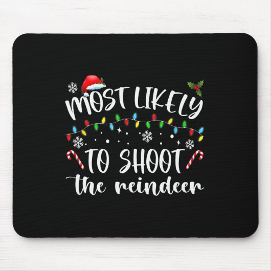 Am wahrscheinlichsten wird das Rentier erschossen Mousepad (Vorne)