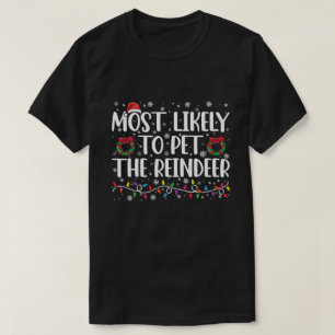 Am wahrscheinlichsten wird das Rentier Funny Chris T-Shirt