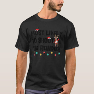 Am wahrscheinlichsten wird das Weihnachten der Ren T-Shirt