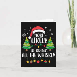Am wahrscheinlichsten wird der ganze Whiskey getru Karte