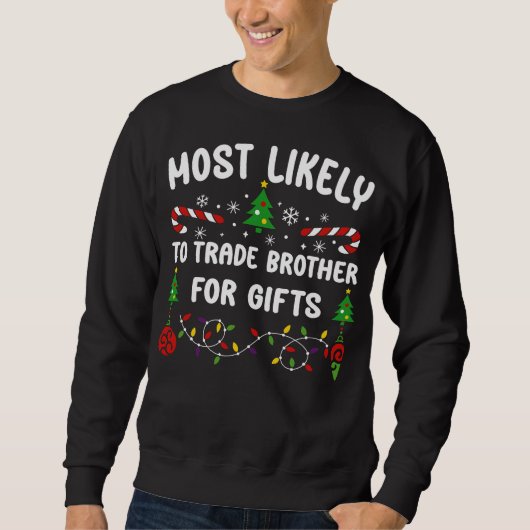 AM WAHRSCHEINLICHSTEN WIRD DER HANDEL ÜBER GIFTS SWEATSHIRT (Vorderseite)