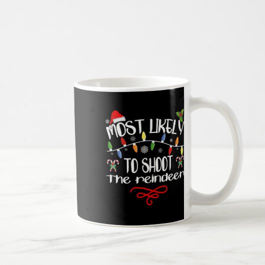 Am wahrscheinlichsten wird der Rentier Funny Famil Kaffeetasse (Rechts)