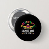 Am wahrscheinlichsten wird die Fiesta Sombrero Fun Button (Vorne & Hinten)