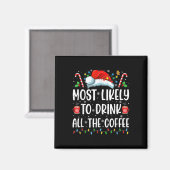 Am wahrscheinlichsten wird die ganze Kaffee-Famili Magnet (Vorderseite/Rückseite)
