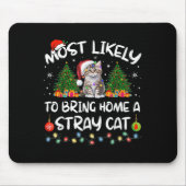 Am Wahrscheinlichsten Wird Ein Streunendes Katze M Mousepad (Vorne)