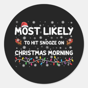 Am wahrscheinlichsten wird er am Weihnachtsmorgen Runder Aufkleber
