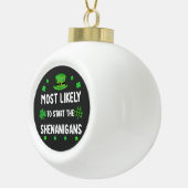 Am wahrscheinlichsten wird er den Schabernack begi Keramik Kugel-Ornament (Rechts)