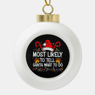 Am Wahrscheinlichsten wird er Santa sagen, was er Keramik Kugel-Ornament