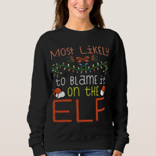 Am wahrscheinlichsten wird es der Elf Matching Fam Sweatshirt