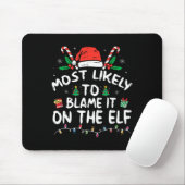 Am wahrscheinlichsten wird es der Elf-Weihnachtsfa Mousepad (Mit Mouse)