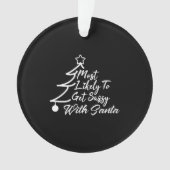 Am wahrscheinlichsten wird es mit dem Weihnachtsma Ornament (Vorderseite)