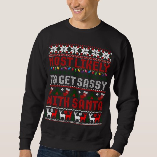 Am wahrscheinlichsten wird es mit Weihnachten süß Sweatshirt (Vorderseite)