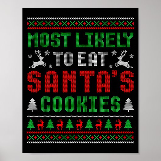 Am Wahrscheinlichsten Wird Es Santas Kekse Essen F Poster (Vorne)