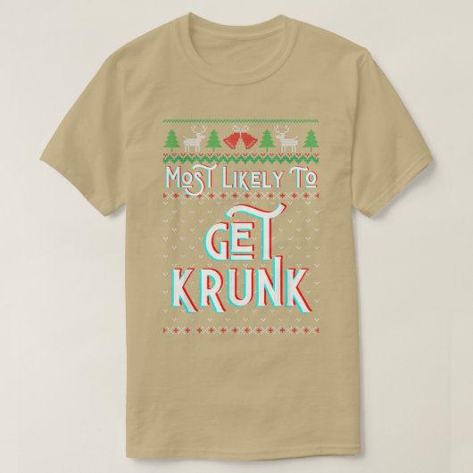 Am wahrscheinlichsten wird Krunk lustigen hässlich T-Shirt (Design vorne)