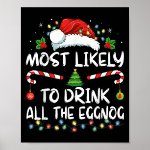 Am wahrscheinlichsten wird man alles Eggnog-Weihna Poster