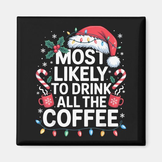 Am wahrscheinlichsten wird man den ganzen Kaffee t Magnet (Vorne)