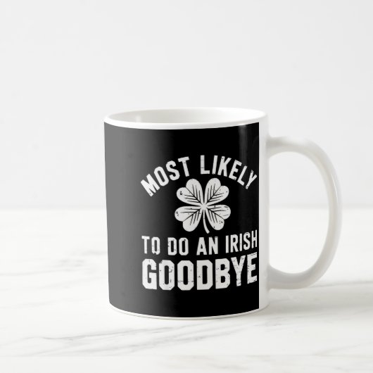 Am wahrscheinlichsten wird man einen irischen Absc Kaffeetasse (Rechts)