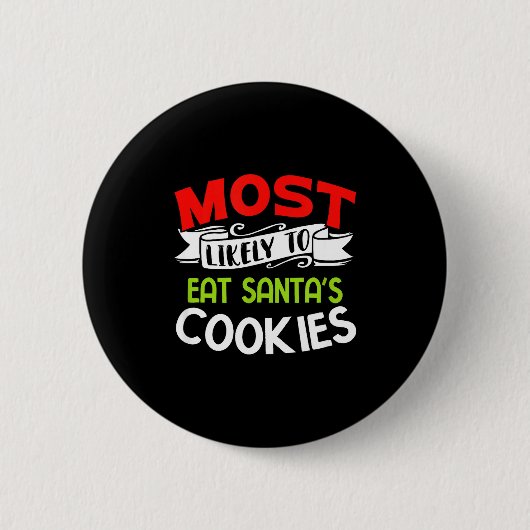Am wahrscheinlichsten wird man Santas Kekse essen Button (Vorderseite)