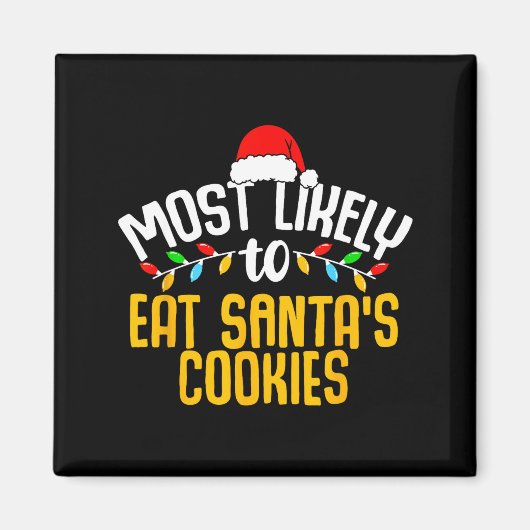 Am wahrscheinlichsten wird man Santas Kekse essen  Magnet (Vorne)