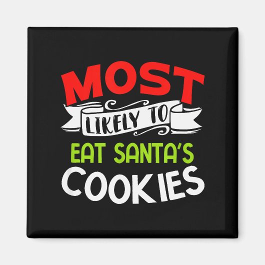 Am wahrscheinlichsten wird man Santas Kekse essen Magnet (Vorne)