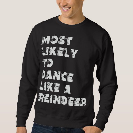 Am wahrscheinlichsten wird man wie ein Rentier tan Sweatshirt (Vorderseite)