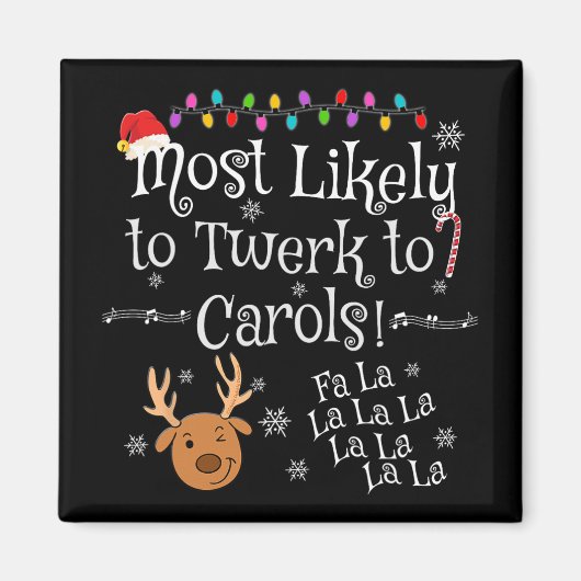 Am wahrscheinlichsten wird man zu Carols Fa La La Magnet (Vorne)