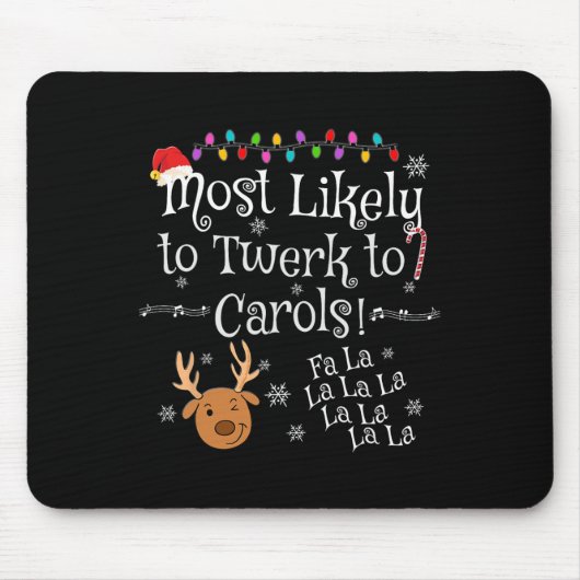 Am wahrscheinlichsten wird man zu Carols Fa La La Mousepad (Vorne)