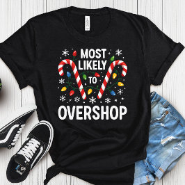 Am wahrscheinlichsten wird man zu viel einkaufen - T-Shirt