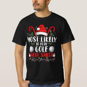 Am Wahrscheinlichsten Wird Mit Santa Family Xmas G T-Shirt
