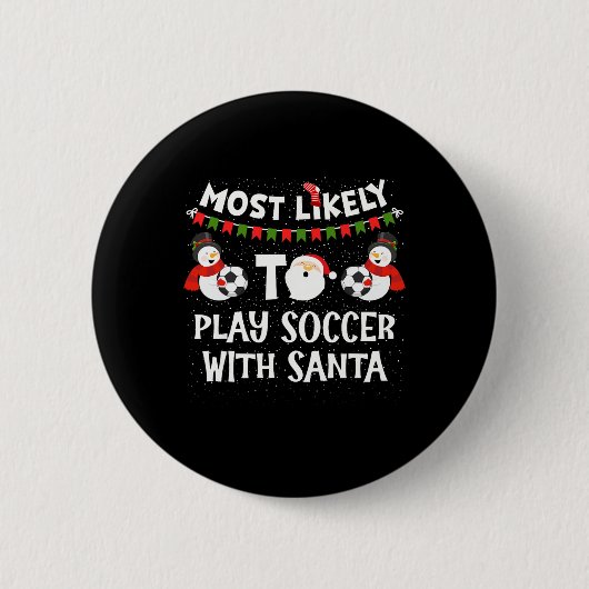 Am Wahrscheinlichsten Wird Mit Santa Funny Family Button (Vorderseite)