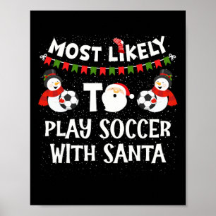 Am Wahrscheinlichsten Wird Mit Santa Funny Family Poster