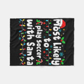 Am Wahrscheinlichsten Wird Mit Santa Weihnachten F Fleecedecke (Vorderseite (Horizontal))