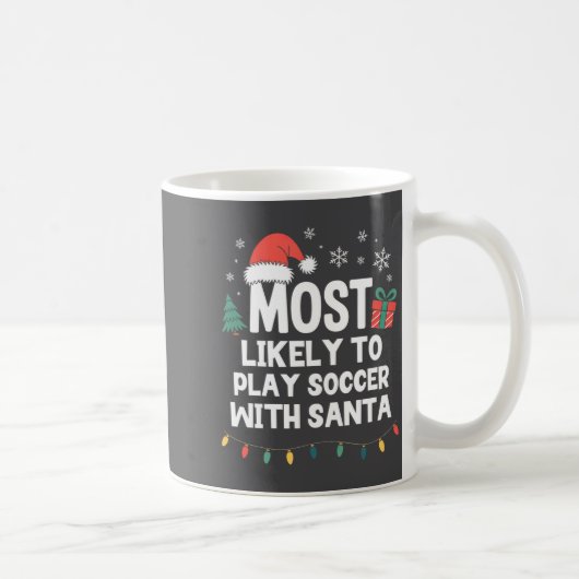Am Wahrscheinlichsten Wird Mit Santa Weihnachten F Kaffeetasse (Rechts)