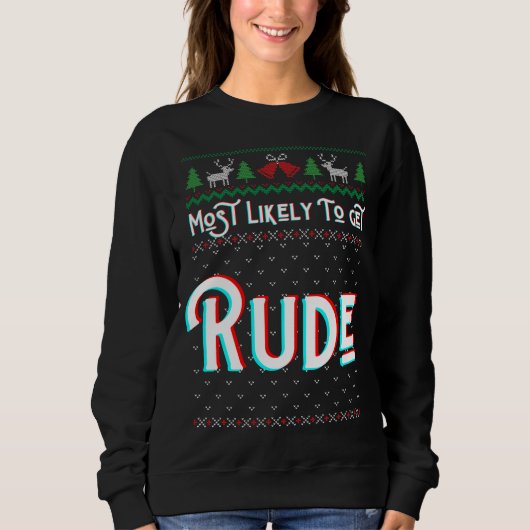 Am wahrscheinlichsten wird Rude Funny hässlich Wei Sweatshirt (Vorderseite)