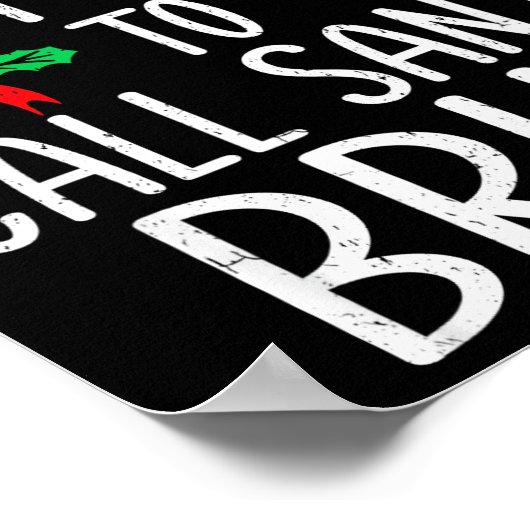 Am wahrscheinlichsten wird Santa Bruh Funny Matchi Poster (Ecke)