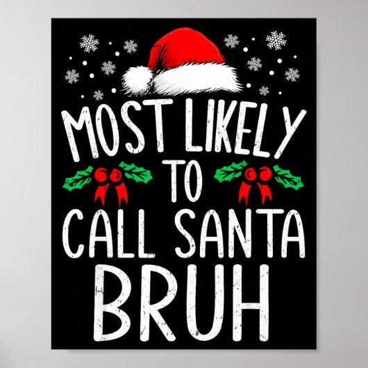 Am wahrscheinlichsten wird Santa Bruh Funny Matchi Poster (Vorne)