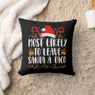 Am Wahrscheinlichsten wird Santa einen Taco Lustig Kissen