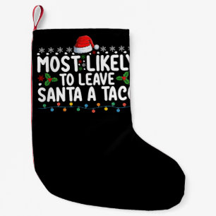 Am Wahrscheinlichsten wird Santa einen Taco lustig Kleiner Weihnachtsstrumpf