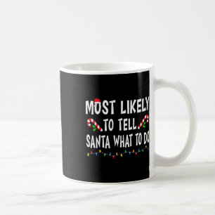Am Wahrscheinlichsten wird Santa sagen, was er tun Kaffeetasse