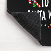 Am Wahrscheinlichsten wird Santa sagen, was er tun Mousepad (Ecke)