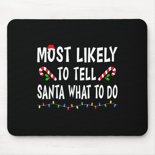 Am Wahrscheinlichsten wird Santa sagen, was er tun Mousepad (Vorne)