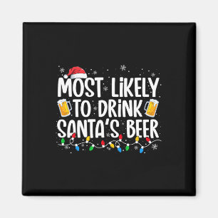 Am wahrscheinlichsten wird Santa's Bier getrunken  Magnet