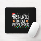 Am Wahrscheinlichsten wird Santa's Kekse essen Fam Mousepad (Mit Mouse)