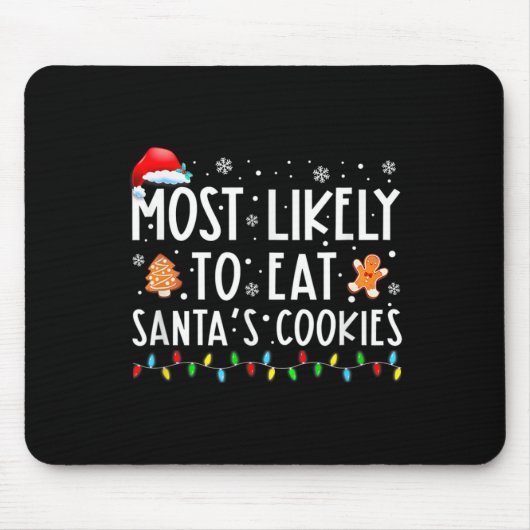 Am Wahrscheinlichsten wird Santa's Kekse essen Fam Mousepad (Vorne)