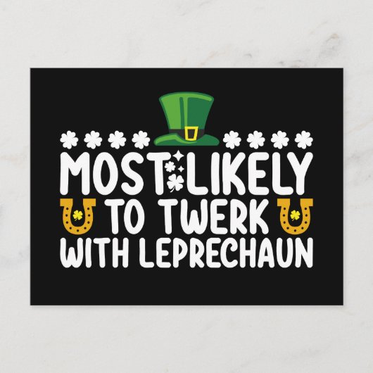 Am wahrscheinlichsten wird Twerk mit Leprechaun Da Postkarte (Vorderseite)