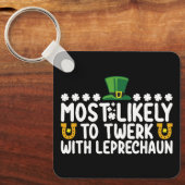 Am wahrscheinlichsten wird Twerk mit Leprechaun Da Schlüsselanhänger (Vorderseite)