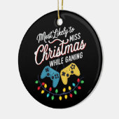 Am wahrscheinlichsten wird Weihnachten beim Gaming Keramik Ornament (Links)