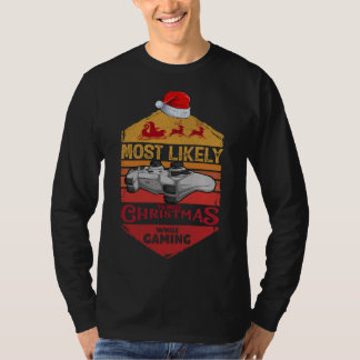 Am wahrscheinlichsten wird Weihnachten beim Gaming T-Shirt